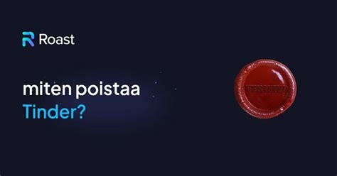 poista tinder|Kuinka poistaa Tinder